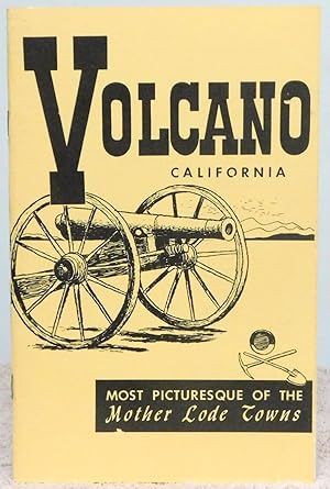 Seller image for Volcano California: Most Picturesque of the Mother Lode Towns for sale by Argyl Houser, Bookseller