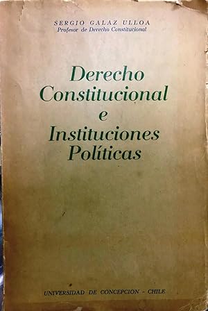 Derecho Constitucional e Instituciones Políticas. Prólogo David Stiichkin B.