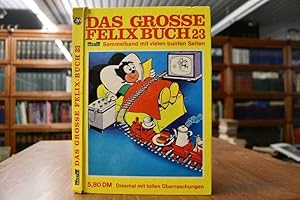 Das große Felixbuch 23. Enthält die Hefte 681-688.