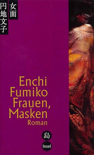 Image du vendeur pour Frauen, Masken. Roman. bertr. von Irmela Hijiya-Kirschnereit. Anhang: Gesprch mit Enchi Fumiko. (= Japanische Bibliothek). mis en vente par ANTIQUARIAT MATTHIAS LOIDL