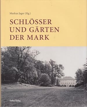 Bild des Verkufers fr Schlsser und Grten der Mark. Festgabe fr Sibylle Badstbner-Grger. Herausgegeben von Markus Jager fr den Freuneskreis Schlsser und Grten der Mark. zum Verkauf von Altstadt Antiquariat Goslar