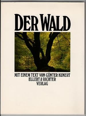 Der Wald. Mit einem Text von Günter Kunert.