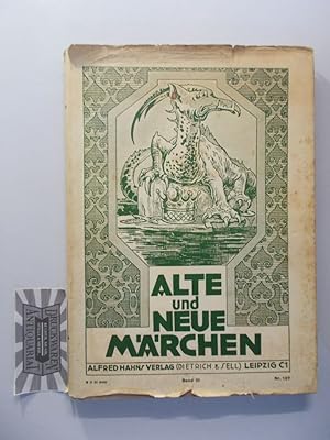 Alte und neue Märchen. Band III. Eine Sammlung der schönsten deutschen Märchen aus alter und neue...