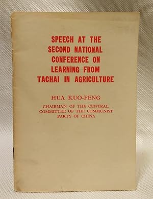 Image du vendeur pour Speech at the second National Conference on Learning from Tachai in Agriculture: December 25, 1976 mis en vente par Book House in Dinkytown, IOBA