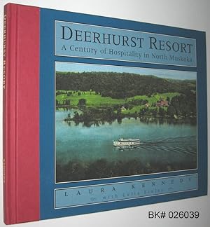 Seller image for Deerhurst Resort: A Century of Hospitality in North Muskoka for sale by Alex Simpson