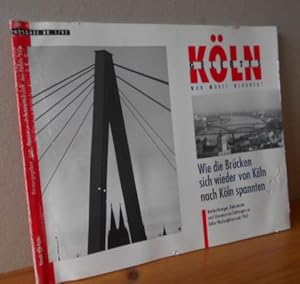 Gelebtes Köln. Heft 5 Ausgabe Nr. 1/97: Wie die Brücken sich wieder von Köln nach Köln spannten.