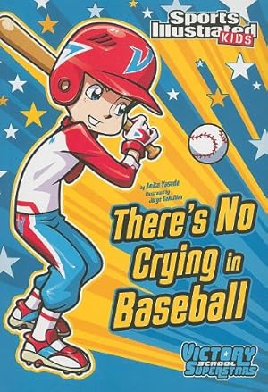 Bild des Verkufers fr There's No Crying in Baseball (Sports Illustrated Kids Victory School Superstars) by Yasuda, Anita [Paperback ] zum Verkauf von booksXpress