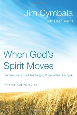 Seller image for When God's Spirit Moves Participant's Guide: Six Sessions on the Life-Changing Power of the Holy Spirit by Cymbala, Jim [Paperback ] for sale by booksXpress