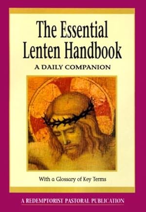 Seller image for The Essential Lenten Handbook: A Daily Companion (Essential (Liguori)) by Thomas M. Santa, A Redemptorist Pastoral Publication [Paperback ] for sale by booksXpress