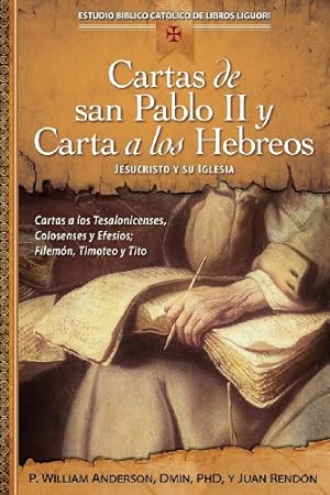 Immagine del venditore per Cartas de san Pablo II y Carta a los Hebreos: Jesucristo y su Iglesia (Estudio Biblioc Catolico De Libros Liguori) (Spanish Edition) by Anderson, William [Paperback ] venduto da booksXpress