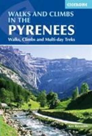 Bild des Verkufers fr Walks and Climbs in the Pyrenees: Walks, climbs and multi-day treks by Reynolds, Kev [Paperback ] zum Verkauf von booksXpress