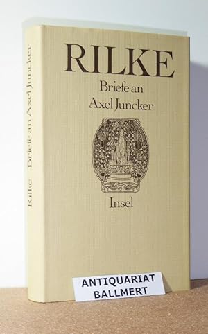 Briefe an Axel Juncker. Herausgegeben von Renate Scharffenberg.