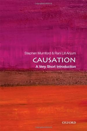 Imagen del vendedor de Causation: A Very Short Introduction (Very Short Introductions) by Mumford, Stephen, Lill Anjum, Rani [Paperback ] a la venta por booksXpress