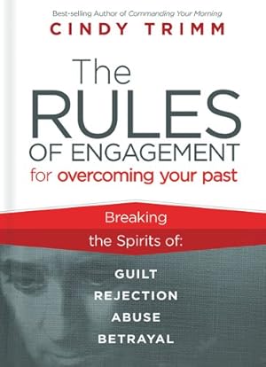 Image du vendeur pour The Rules of Engagement for Overcoming Your Past: Breaking Free From Guilt, Rejection, Abuse, and Betrayal by Trimm, Cindy [Paperback ] mis en vente par booksXpress