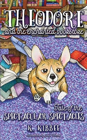 Imagen del vendedor de Theodore and the Enchanted Bookstore (book one): Tale of the Spectacular Spectacles [Soft Cover ] a la venta por booksXpress