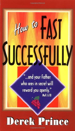 Imagen del vendedor de How to Fast Successfully by Prince, Derek [Mass Market Paperback ] a la venta por booksXpress