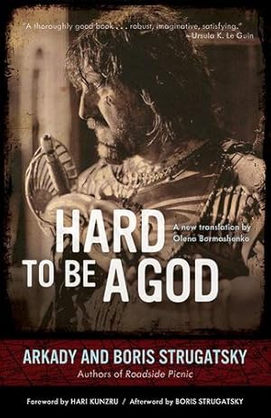 Imagen del vendedor de Hard to Be a God (Rediscovered Classics) by Strugatsky, Arkady, Strugatsky, Boris [Paperback ] a la venta por booksXpress