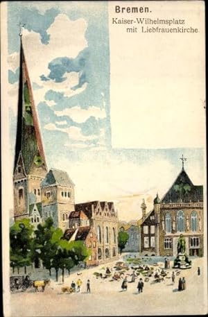 Bild des Verkäufers für Litho Hansestadt Bremen, Kaiser Wilhelms Platz mit Liebfrauenkirche zum Verkauf von akpool GmbH