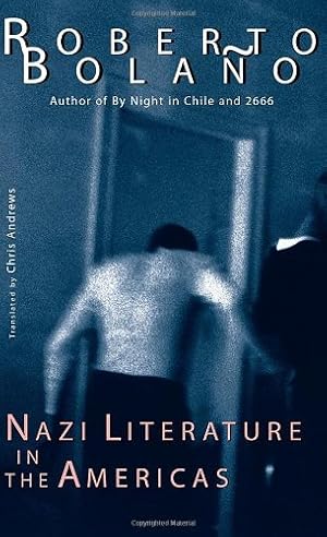 Image du vendeur pour Nazi Literature in the Americas (New Directions Book) by Bolaño, Roberto [Paperback ] mis en vente par booksXpress