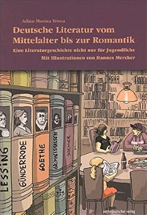 Bild des Verkufers fr Deutsche Literatur vom Mittelalter bis zur Romantik: Eine Literaturgeschichte nicht nur fr Jugendliche zum Verkauf von Gabis Bcherlager