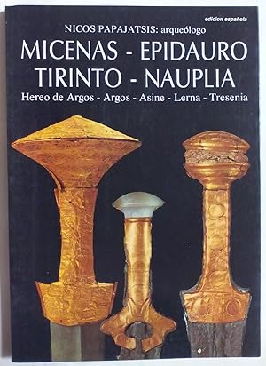 Imagen del vendedor de MICENAS - EPIDAURO - TIRINTO - NAUPLIA Hereo de Argos - Argos - Asine - Lerna - Tresenia (edicion espaola) a la venta por Gibbon Libreria
