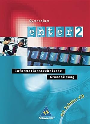 Seller image for Enter. Informationstechnische Grundbildung fr Gymnasien: Enter Gymnasium 2- Ausgabe 2005: Schlerband 2: Klasse 7 - 10 (mit CD-ROM) for sale by Gabis Bcherlager