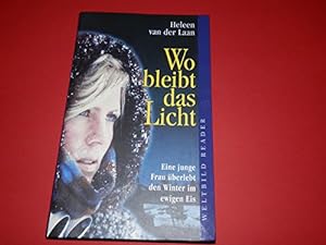 Seller image for Wo bleibt das Licht. Eine junge Frau berlebt den Winter im ewigen Eis for sale by Gabis Bcherlager
