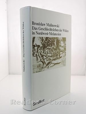 Das Geschlechtsleben der Wilden in Nordwest-Melanesien, Liebe, Ehe und Familienleben bei den Eing...