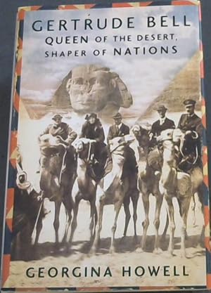 Immagine del venditore per Gertrude Bell: Queen of the Desert, Shaper of Nations (First American Edition) venduto da Chapter 1