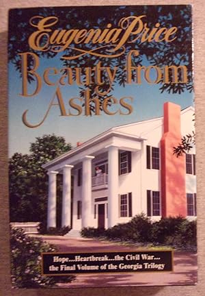 Immagine del venditore per Beauty from Ashes, Book 3 of The Georgia Trilogy venduto da Book Nook