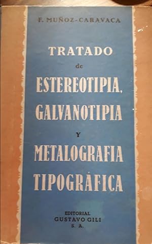 Imagen del vendedor de TRATADO DE ESTEREOTIPIA, GALVANOTIPIA Y METALOGRAFIA TIPOGRFICA a la venta por DEL SUBURBIO  LIBROS- VENTA PARTICULAR