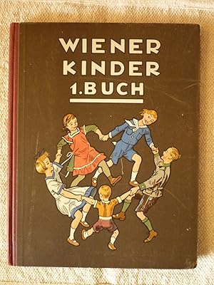 Imagen del vendedor de Wiener Kinder. 1. Buch. Erarbeitet von einer wiener Lehrergemeinschaft. a la venta por Kohlweyer
