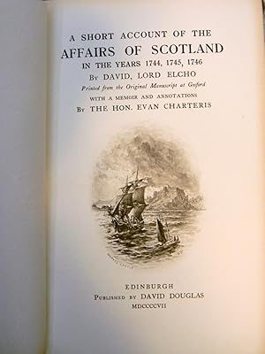 Seller image for A SHORT ACCOUNT OF THE AFFAIRS OF SCOTLAND IN THE YEARS 1744, 1745, 1746 for sale by R. Hart Books
