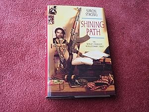 Image du vendeur pour SHINING PATH - The World's Deadliest Revolutionary Force mis en vente par Ron Weld Books