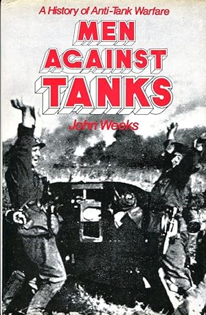 Seller image for Men Against Tanks: History of Anti-tank Warfare for sale by Godley Books