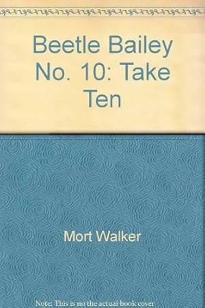 Seller image for Beetle Bailey No. 10: Take Ten (Beetle Bailey) for sale by WeSavings LLC