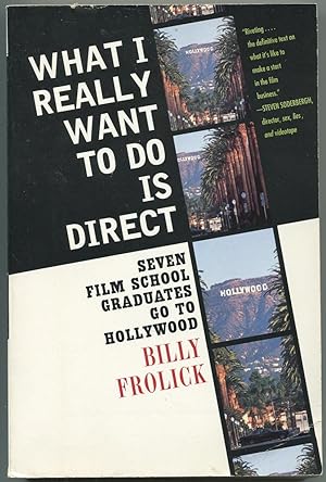 Immagine del venditore per What I Really Want to Do is Direct: Seven Film School Graduates Go To Hollywood venduto da Between the Covers-Rare Books, Inc. ABAA