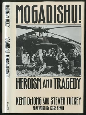 Bild des Verkufers fr Mogadishu! Heroism and Tragedy zum Verkauf von Between the Covers-Rare Books, Inc. ABAA