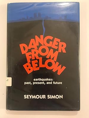 Seller image for Danger from below: Earthquakes, past, present, and future for sale by WeSavings LLC