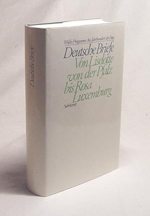 Bild des Verkufers fr Deutsche Briefe : von Liselotte von der Pfalz bis Rosa Luxemburg / hrsg. von Claudia Schmlders zum Verkauf von Versandantiquariat Buchegger