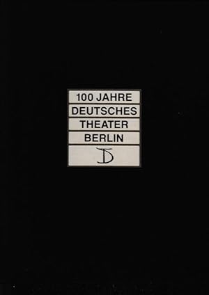 100 Jahre Deutsches Theater Berlin 1883 - 1983.