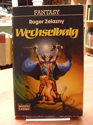 Wechselbalg - Fantasy-Roman, aus dem Amerikanischen von Eva Eppers,