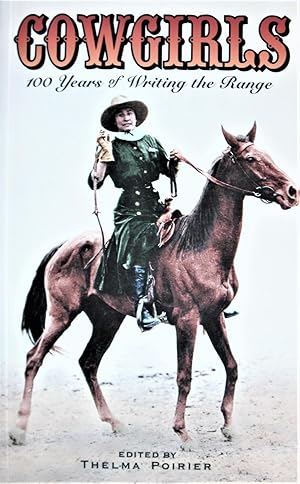 Bild des Verkufers fr Cowgirls. 100 Years of Writing the Range zum Verkauf von Ken Jackson