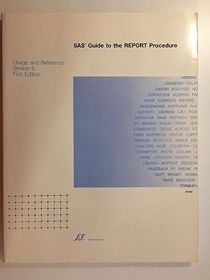 Imagen del vendedor de SAS(R) Guide to the REPORT Procedure: Usage and Reference, Version 6, First Edition a la venta por WeSavings LLC