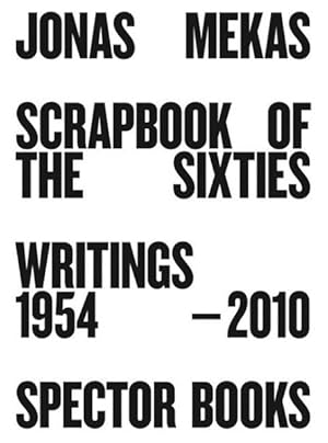 Imagen del vendedor de Jonas Mekas : Scrapbook of the Sixties: Writings 1954-2010 a la venta por GreatBookPrices