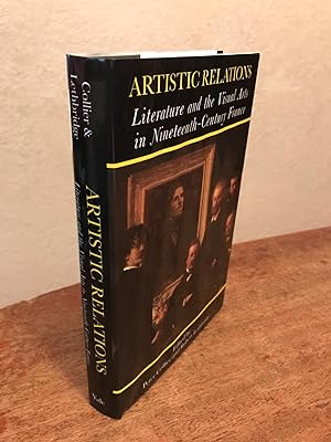 Seller image for Artistic Relations: Literature and the Visual Arts in Nineteenth-Century France for sale by Chris Duggan, Bookseller