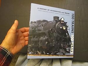 Bild des Verkufers fr 100 Trains 100 Years: A Century of Locomotives and Trains zum Verkauf von Dean's Books