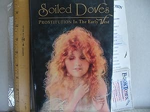 Seller image for Soiled Doves: Prostitution in the Early West (Women of the West) for sale by Thomas F. Pesce'