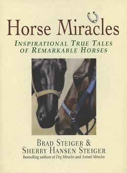 Seller image for Horse Miracles: Inspirational True Tales Of Remarkable Horses for sale by Kenneth A. Himber