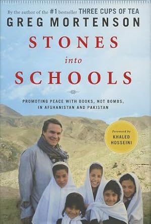 Imagen del vendedor de Stones Into Schools: Promoting Peace With Books, Not Bombs, In Afghanistan And Pakistan a la venta por Kenneth A. Himber